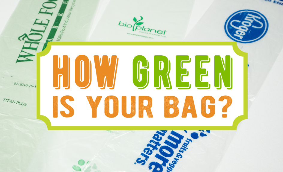 How Green Is Your Bag? - Bioplanet Products